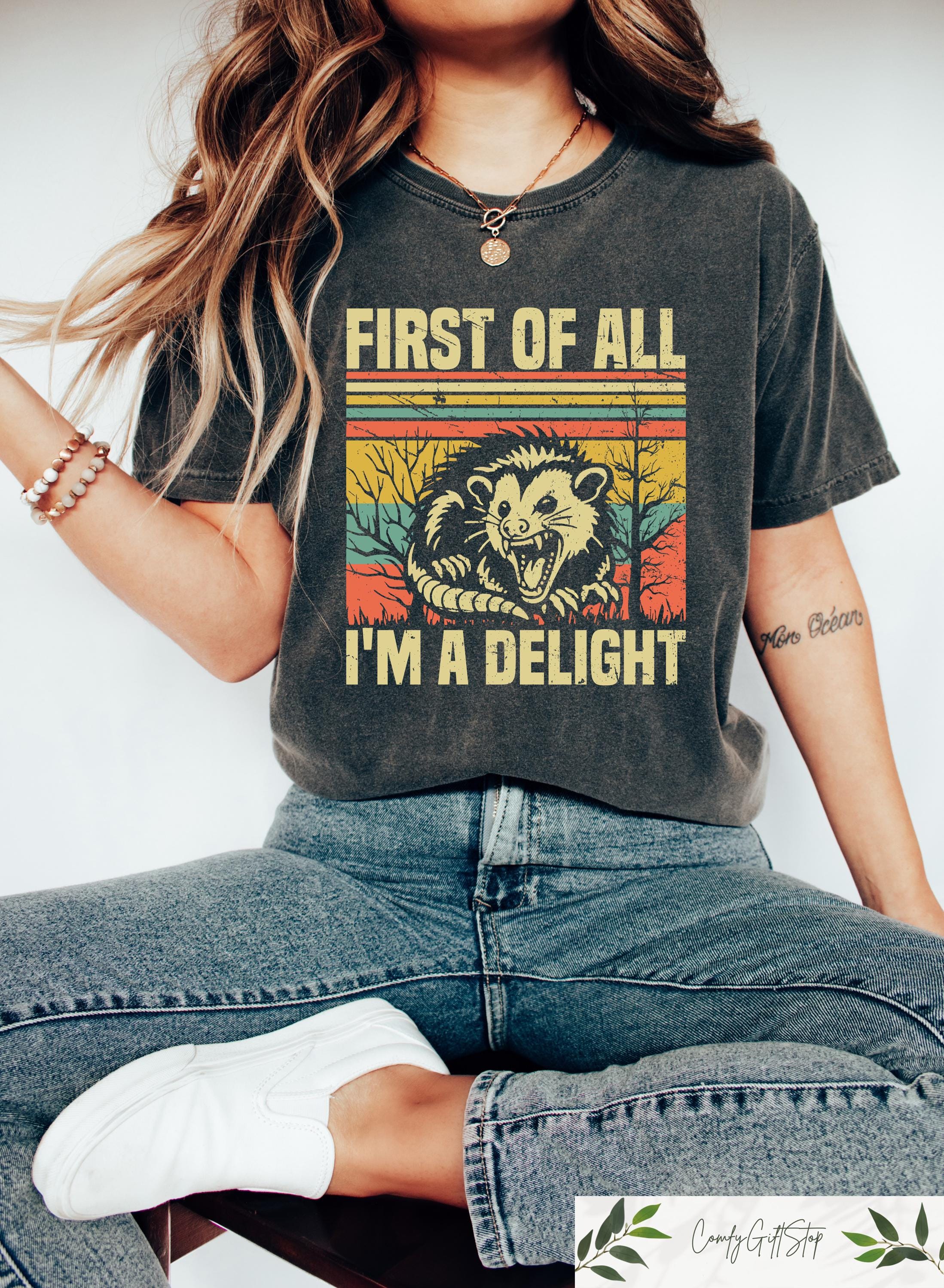 First Of All I39m A Delight T shirt Sarcastic Women Shirt Angry Opossum Lover Crewneck Funny Mom Gift Humorous Self Love Tee Graphic Tee – Soft Feel · Perfect For Daily Wear