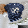 Retro Comfort Papa T shirt Funny Papa Birthday Shirt Father39s Day Gift If He Can39t Fix It No One Can Tee Cool Daddy Crewneck Dad Outfit Graphic Tee – Easygoing Wear · Perfect For Daily Wear