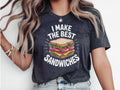 I Make The Best Sandwiches Shirt Sandwich Shirt Sandwich Lover Shirt Sandwich Lover Gift Sandwiches Shirt Sandwich Lover Tee Graphic Tee – Soft Feel · Trending Graphic Apparel