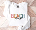 BEACH Sweatshirt Funny Beach Please Shirt Beach Pullover Summer Vacation Shirt Girls Trip Beach Lover Gift Idea Sweatshirt – Easygoing Wear · Perfect For Daily Wear