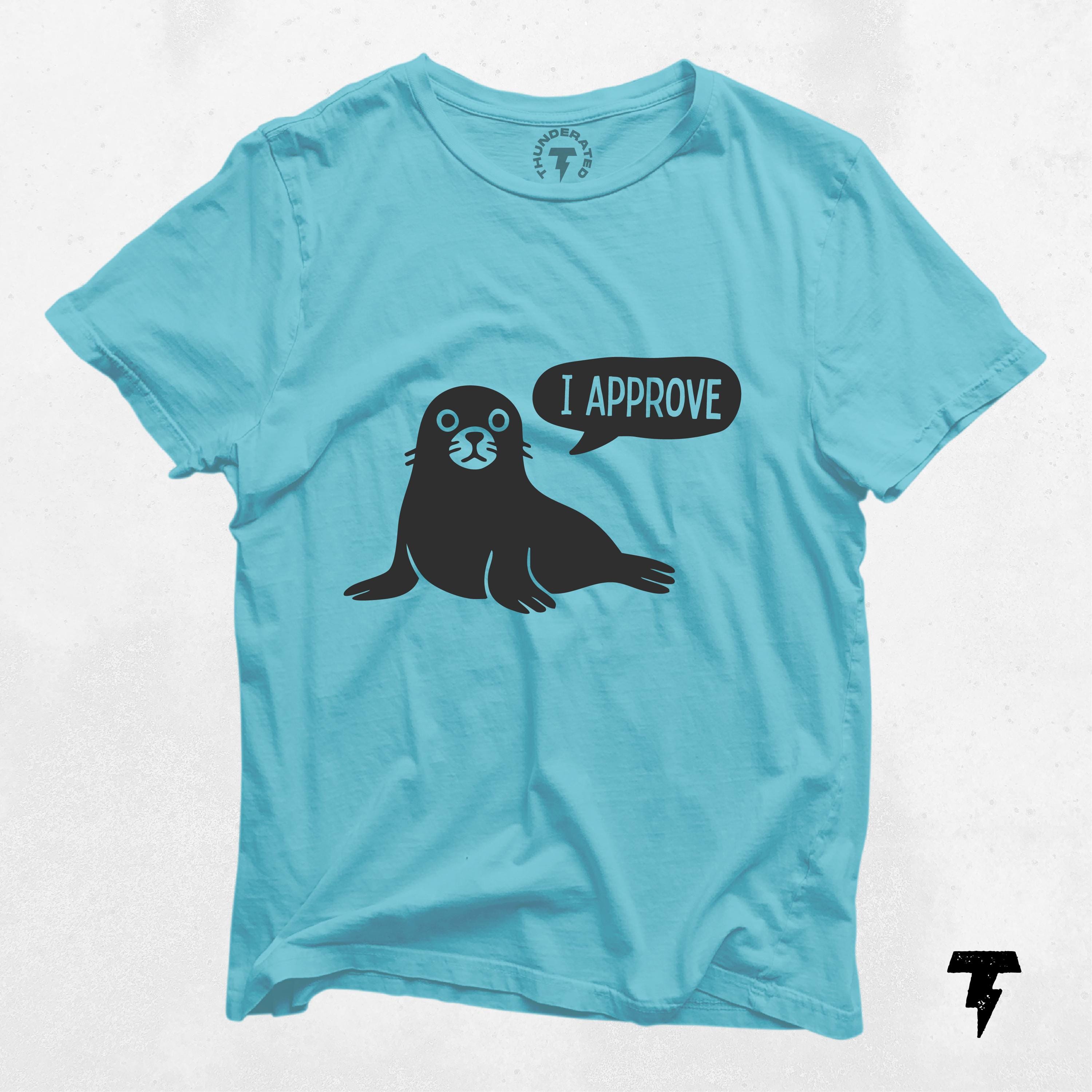 Funny Seal Unisex Tee Dad Joke Animal Shirt Humorous Approval T Shirt Comical Graphic Tee Seal Lover Gift Graphic Tee – Everyday Comfort · Top Pick For Any Outfit