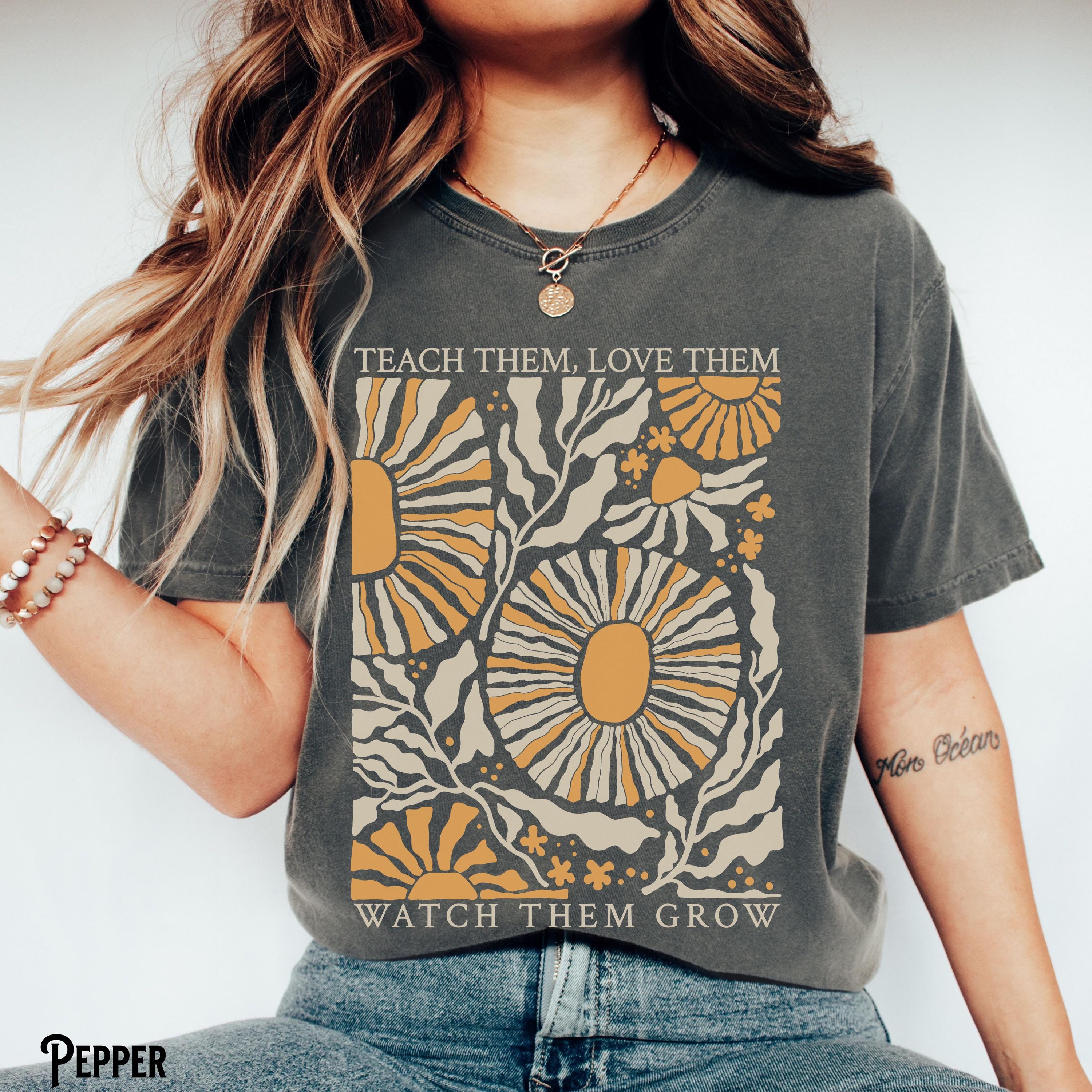 Teacher Shirt Teacher Tee Boho Flower T Shirt Back To School Teach Them Love Them Watch Them Grow Gift For Teacher Graphic Tee – Bold Style · Great Gift For Fans