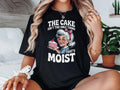 The Cake Isn39t The Only Thing That39s Moist Shirt Offensive Tee Shirt Sarcastic Tee Hilarious Inappropriate Shirt Adult Dirty Humor Shirt Graphic Tee – Cozy Vibes · Trending Graphic Apparel