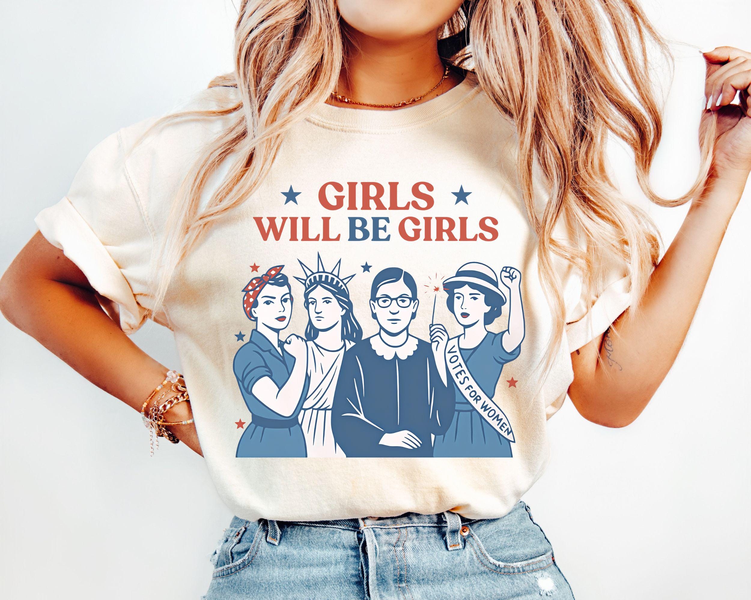 Girls Will be Girls Shirt Patriotic Feminist 4th of July Tee Strong American Women T Shirt Independence Day Gift for Her USA T shirt Graphic Tee – Soft Feel · Great Gift For Fans