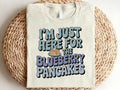 I39m Just Here For The Blueberry Pancakes Shirt Blueberry Shirt Blueberry Pancakes Shirt Blueberry Lover Shirt Pancake Lovers Shirt Graphic Tee – Easygoing Wear · Perfect For Daily Wear