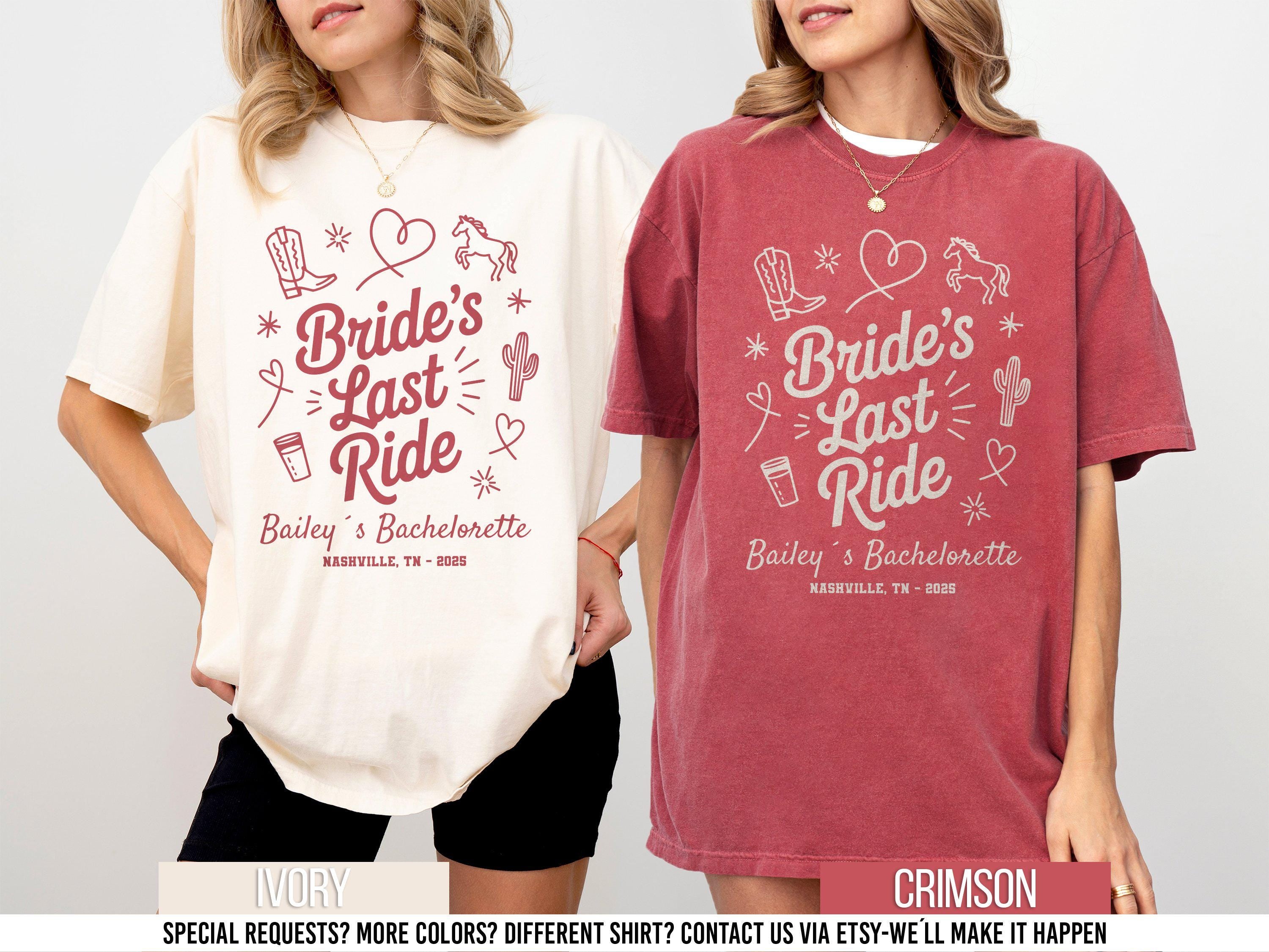 Custom Last Ride Bachelorette Nashville Bachelorette Western Bachelorette Shirt Country Bach Tee Bridal Party Shirts Personalized Shirt Graphic Tee – Feel-Good Design · High-Quality Print