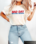 Bad Day To Be A Hot Dog Shirt Funny Hot Dog T shirt 4th Of July Crewneck Independence Day Gift Red White And Blue Tee USA Hot Dog Shirt Graphic Tee – Cozy Vibes · High-Quality Print