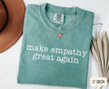 Political Shirt Make Empathy Great Again Tee Kindness Matters T Shirt Anti Trump Shirt Equality and Social Justice Tshirt Graphic Tee – Premium Graphic · Trending Graphic Apparel