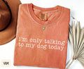 Funny Introvert Shirt Dog Lover Tee Only Talking to Dog Today Tshirt Anti Social Shirt Gifts for Dog Lovers Dog Mom Shirt Graphic Tee – Cozy Vibes · Great Gift For Fans