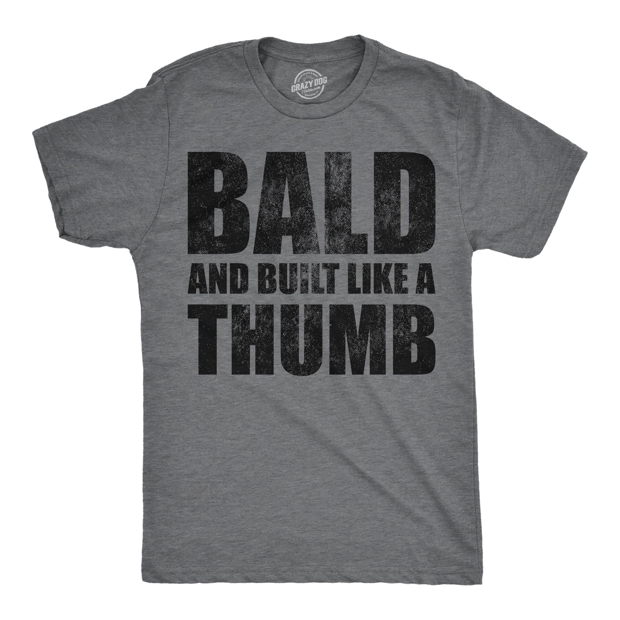 Bald and Built Like a Thumb Shirts Bald Guy Shirts Innuendo Shirts Funny Dad T Shirt Bald Shirts Funny T Shirt For Dad Rude Shirts Graphic Tee – Bold Style · Perfect For Daily Wear