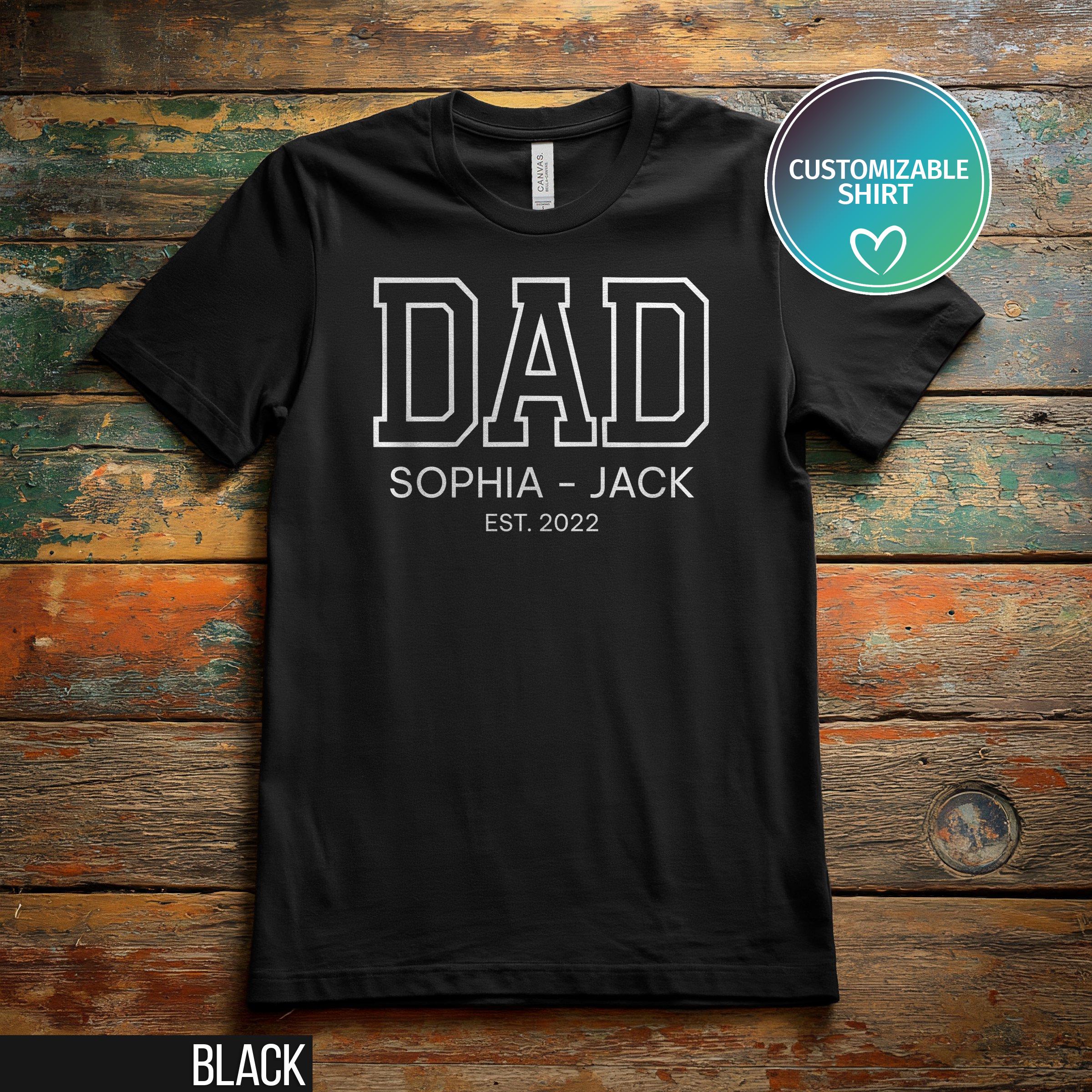 Personalized Dad Shirt With Kids Names Dad T Shirt New Dad Shirt Custom Dad Shirt Fathers Day Shirt Daddy Shirt Birthday Gift Dad Tee Graphic Tee – Premium Graphic · Top Pick For Any Outfit