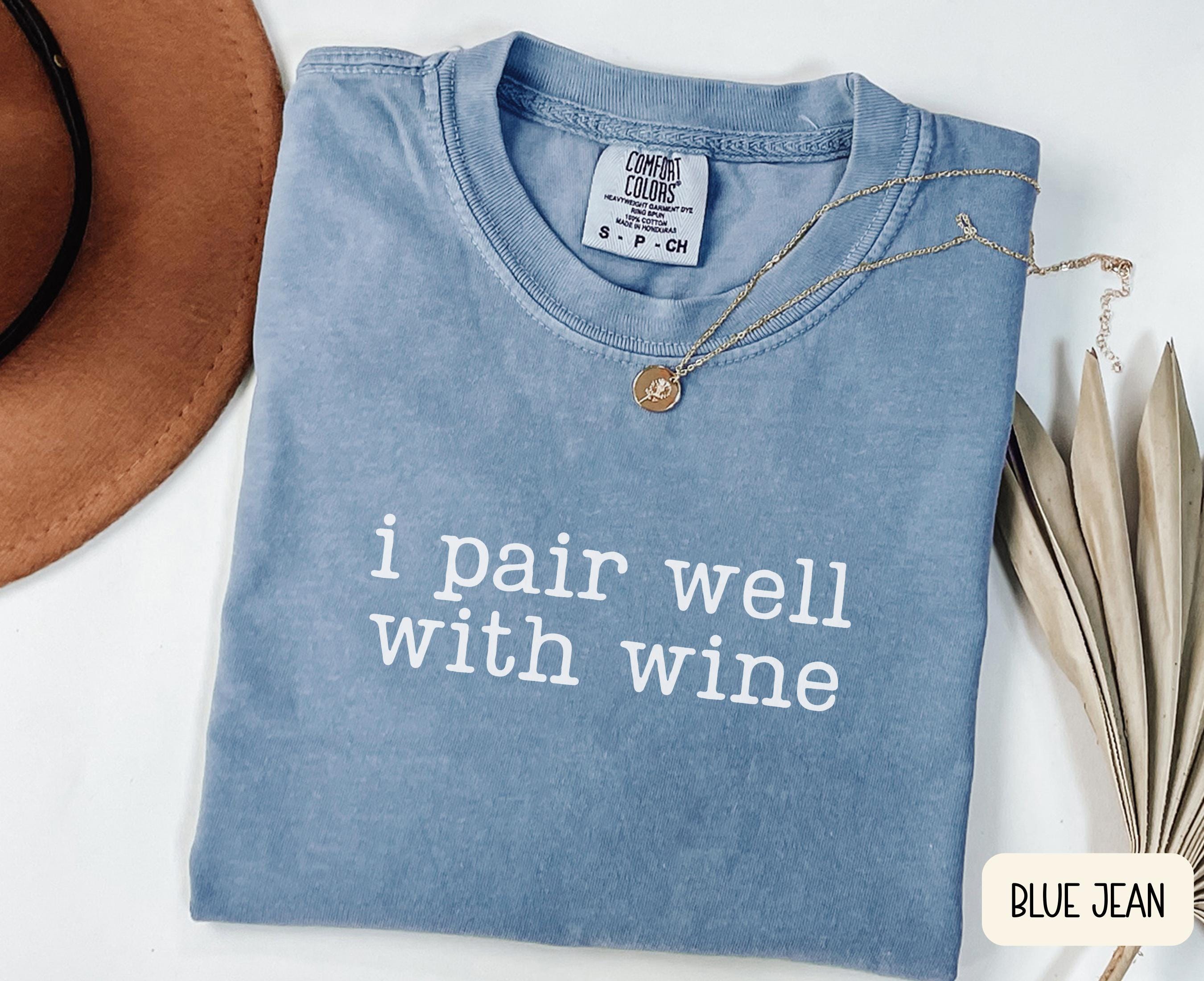 Funny Wine Lover Shirt Tee I Pair Well With Wine Tee Wine Lover Gift Drinking Shirt Girls Night Out Gift for Wine Lover Graphic Tee – Fan Favorite · Top Pick For Any Outfit
