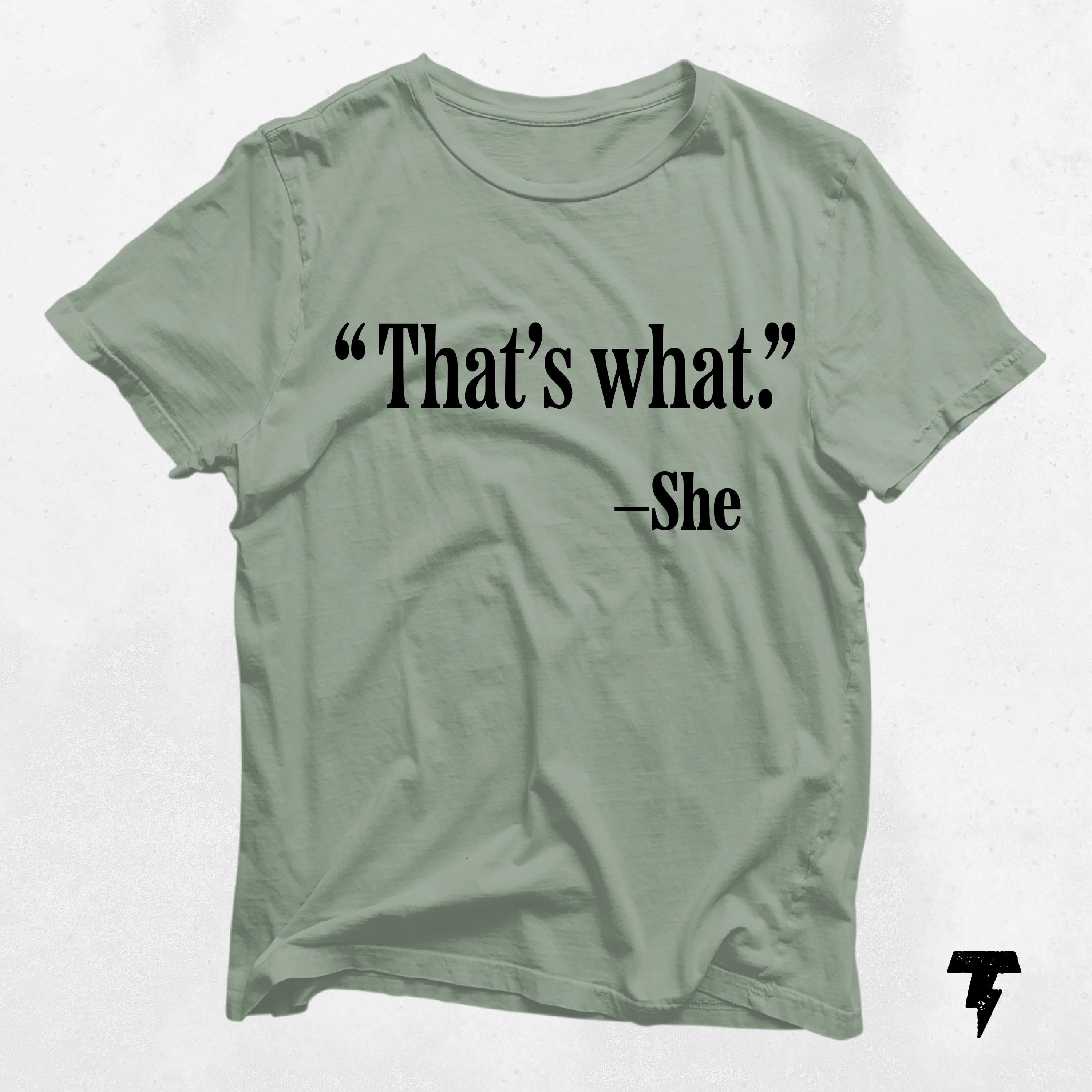 Funny Joke Tee That39s What She T Shirt Gag Gift Men Women Humor Best Friend Gift Fathers Day gift Graphic Tee – Cozy Vibes · Top Pick For Any Outfit