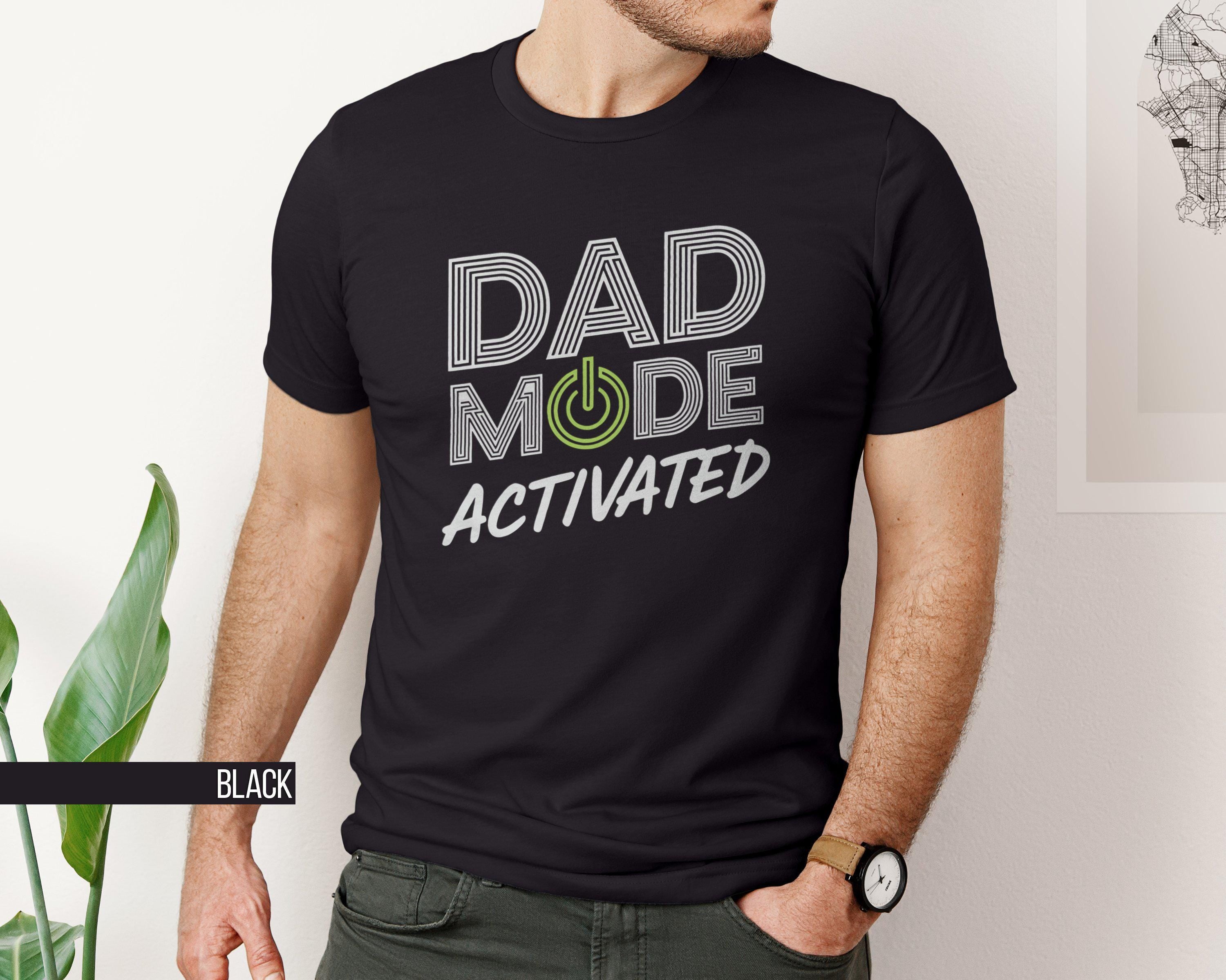 Dad Mode Activated T Shirt Funny Dad Shirt Cool Dad Tee Gift for Dad Fathers Day T Shirt Dad Gift Humor Dad T Shirt Funny Family Tee Graphic Tee – Fan Favorite · Perfect For Daily Wear