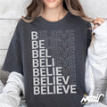BELIEVE T Shirt Motivational Graphic Tee Repeated Bold Typography Shirt Positive Mindset Unisex Gift Graphic Tee – Fan Favorite · Trending Graphic Apparel