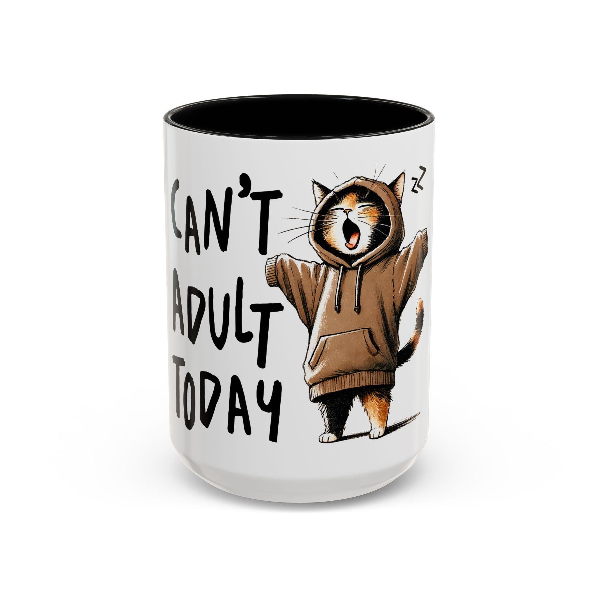 Humorous Cat Coffee Mug Funny Mug for Cat Lovers Can39t Adult Today Tea Cup Gift for Pet Owners Relaxing Coffee Mug Graphic Tee – Aesthetic Look · Must-Have Style