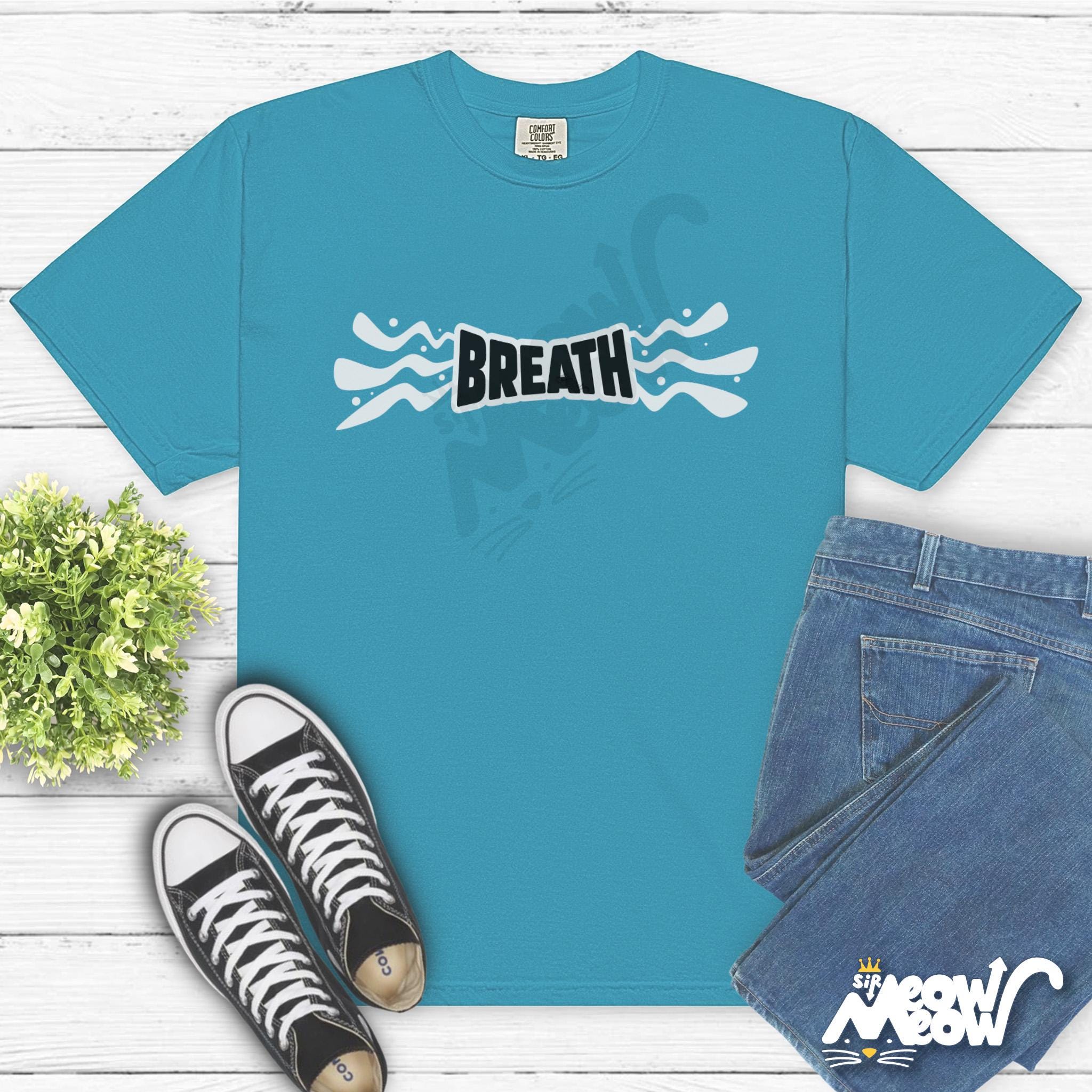 Breathe T Shirt Mindfulness Graphic Tee Positive Reminder Shirt Minimal Design Graphic Tee – Premium Graphic · Great Gift For Fans